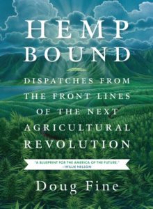 Descargar Hemp Bound: Dispatches from the Front Lines of the Next Agricultural Revolution pdf, epub, ebook