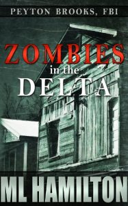 Descargar Zombies in the Delta (Peyton Brooks, FBI Book 1) (English Edition) pdf, epub, ebook