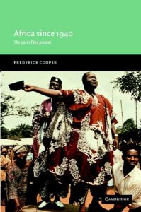 Descargar Africa since 1940: The Past of the Present (New Approaches to African History) pdf, epub, ebook