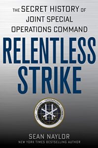 Descargar Relentless Strike: The Secret History of Joint Special Operations Command pdf, epub, ebook