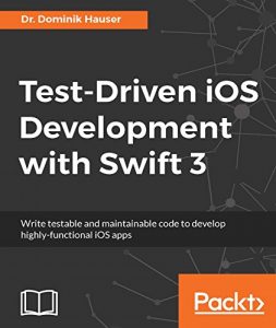 Descargar Test-Driven iOS Development with Swift 3 pdf, epub, ebook