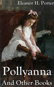 Descargar Pollyanna and Other Books (English Edition) pdf, epub, ebook