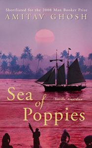 Descargar Sea of Poppies: Ibis Trilogy Book 1 pdf, epub, ebook