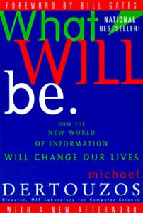 Descargar What Will Be: How the World of Information Will Change (How the New World of Information Will Change Our Lives) pdf, epub, ebook