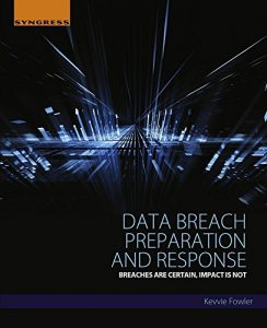 Descargar Data Breach Preparation and Response: Breaches are Certain, Impact is Not pdf, epub, ebook