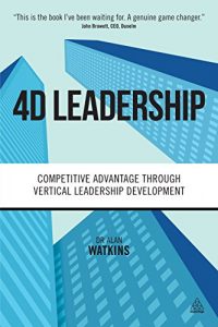 Descargar 4D Leadership: Competitive Advantage Through Vertical Leadership Development pdf, epub, ebook