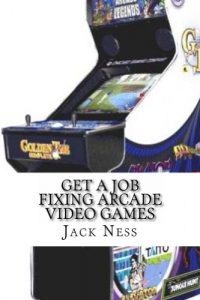 Descargar Get A Job Fixing Arcade Video Games (English Edition) pdf, epub, ebook