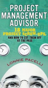 Descargar The Project Management Advisor: 18 Major Project Screw-Ups, and How to Cut Them off at the Pass pdf, epub, ebook