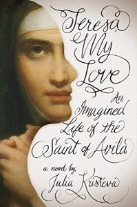 Descargar Teresa, My Love: An Imagined Life of the Saint of Avila pdf, epub, ebook