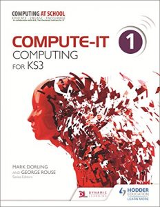 Descargar Compute-IT: Student’s Book 1 – Computing for KS3 pdf, epub, ebook