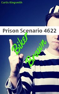 Descargar Prison Scenario 4622: Biker Brawn (Brutewood Prison Scenarios Book 1) (English Edition) pdf, epub, ebook