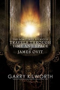 Descargar The Sometimes Spurious Travels Through Time and Space of James Ovit: A science fiction novel in three parts (English Edition) pdf, epub, ebook