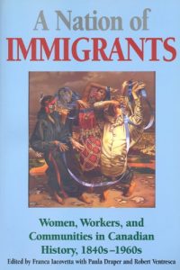 Descargar A Nation of Immigrants: Readings in Canadian History, 1840s-1960s (Winning Scholarships) pdf, epub, ebook