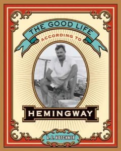 Descargar The Good Life According to Hemingway pdf, epub, ebook