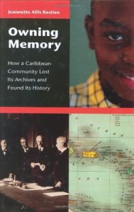 Descargar Owning Memory: How a Caribbean Community Lost Its Archives and Found Its History (Contributions in Librarianship and Information Science) pdf, epub, ebook