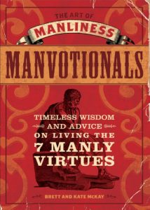 Descargar The Art of Manliness – Manvotionals: Timeless Wisdom and Advice on Living the 7 Manly Virtues (English Edition) pdf, epub, ebook