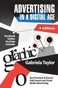 Descargar Advertising in a Digital Age: Best Practices for AdWords and Social Media Advertising (Give Your Marketing a Digital Edge Series) (English Edition) pdf, epub, ebook