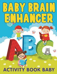 Descargar Baby Brain Enhancer: Activity Book Baby (Baby Activity Book Series) pdf, epub, ebook