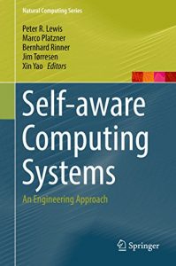 Descargar Self-aware Computing Systems: An Engineering Approach (Natural Computing Series) pdf, epub, ebook