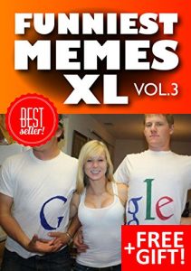 Descargar Memes: Hilarious Memes, XL Collection (Ultimate Funny Memes Book 75)(Memes, Memes XL, Memes For Kids, Cat Memes, Funny fails, Photoshop fails, Texting … memes) (Free Memes) (English Edition) pdf, epub, ebook