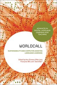 Descargar WorldCALL: Sustainability and Computer-Assisted Language Learning (Advances in Digital Language Learning and Teaching) pdf, epub, ebook