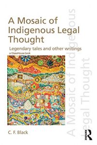 Descargar A Mosaic of Indigenous Legal Thought: Legendary Tales and Other Writings pdf, epub, ebook