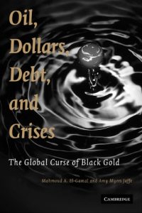 Descargar Oil, Dollars, Debt, and Crises: The Global Curse of Black Gold pdf, epub, ebook