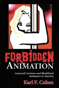 Descargar Forbidden Animation: Censored Cartoons and Blacklisted Animators in America pdf, epub, ebook