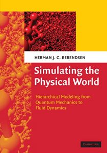 Descargar Simulating the Physical World: Hierarchical Modeling from Quantum Mechanics to Fluid Dynamics pdf, epub, ebook