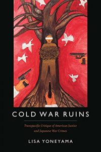 Descargar Cold War Ruins: Transpacific Critique of American Justice and Japanese War Crimes pdf, epub, ebook