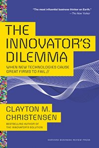 Descargar The Innovator’s Dilemma: When New Technologies Cause Great Firms to Fail (Management of Innovation and Change) pdf, epub, ebook