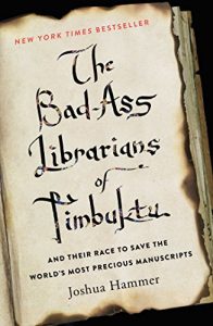 Descargar The Bad-Ass Librarians of Timbuktu: And Their Race to Save the World’s Most Precious Manuscripts (English Edition) pdf, epub, ebook