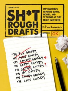 Descargar Sh*t Rough Drafts: Pop Culture’s Favorite Books, Movies, and TV Shows as They Might Have Been pdf, epub, ebook