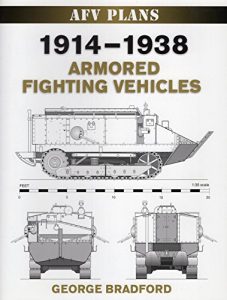 Descargar 1914-1938 Armored Fighting Vehicles (World War II AFV Plans) pdf, epub, ebook