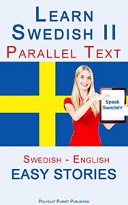 Descargar Learn Swedish II – Parallel Text – (Swedish – English) Easy Stories (English Edition) pdf, epub, ebook