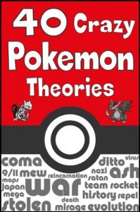 Descargar 40 Crazy Pokemon Theories (English Edition) pdf, epub, ebook