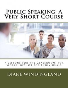 Descargar Public Speaking: A Very Short Course: 7 Lessons for the Classroom, for Workshops, or for Individuals (English Edition) pdf, epub, ebook