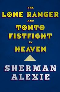 Descargar The Lone Ranger and Tonto Fistfight in Heaven (English Edition) pdf, epub, ebook