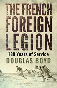 Descargar The French Foreign Legion (English Edition) pdf, epub, ebook