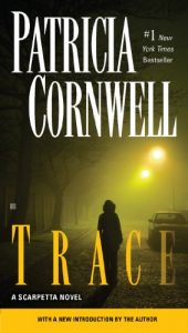 Descargar Trace: Scarpetta (Book 13) (Kay Scarpetta) pdf, epub, ebook