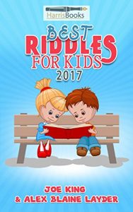 Descargar Best Kids Riddles 2017: 200 Plus Family Friendly Riddles for Kids! (English Edition) pdf, epub, ebook