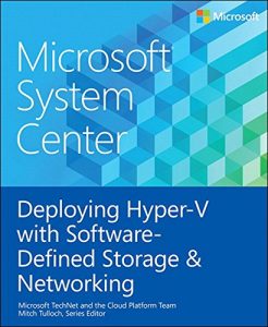 Descargar Microsoft System Center Deploying Hyper-V with Software-Defined Storage & Networking pdf, epub, ebook