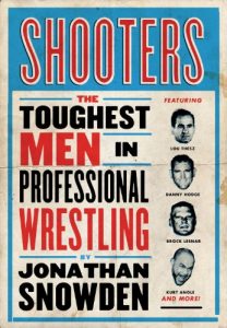 Descargar Shooters: The Toughest Men in Professional Wrestling pdf, epub, ebook