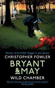 Descargar Bryant & May – Wild Chamber: (Bryant & May 14) pdf, epub, ebook