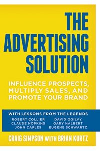 Descargar The Advertising Solution: Influence Prospects, Multiply Sales, and Promote Your Brand pdf, epub, ebook