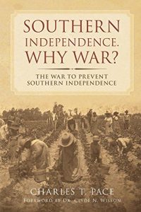 Descargar Southern Independence: Why War?: The War To Prevent Southern Independence (English Edition) pdf, epub, ebook