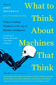 Descargar What to Think About Machines That Think: Today’s Leading Thinkers on the Age of Machine Intelligence pdf, epub, ebook