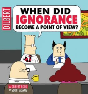 Descargar When Did Ignorance Become a Point of View: A Dilbert Book pdf, epub, ebook