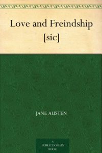 Descargar Love and Freindship [sic] (English Edition) pdf, epub, ebook