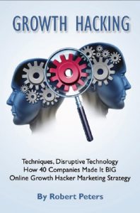 Descargar Growth Hacking Techniques, Disruptive Technology – How 40 Companies Made It BIG – Online Growth Hacker Marketing Strategy (English Edition) pdf, epub, ebook